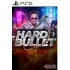 HARD BULLET PS5