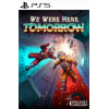We Were Here Tomorrow PS5